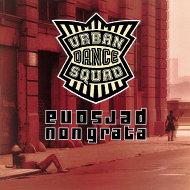 Urban Dance Squad -  Persona Non Grata